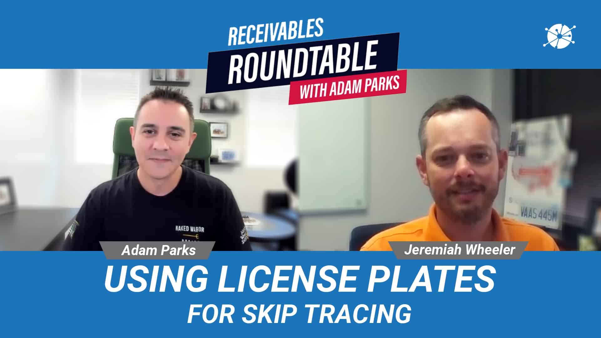 Two men, identified as Adam Parks and Jeremiah Wheeler, participate in a discussion titled "Receivables Roundtable with Adam Parks" on the topic "Using License Plates for Skip Tracing."