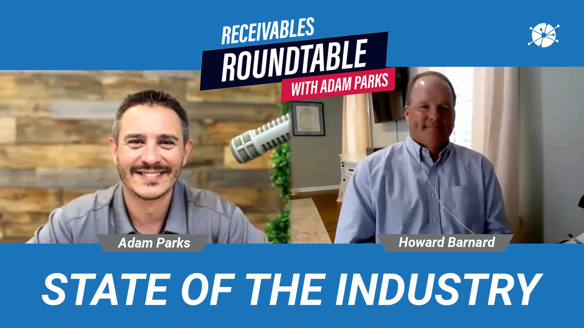 Receivables Roundtable with Adam Parks: State of the Industry with Adam Parks and Howard Barnard.