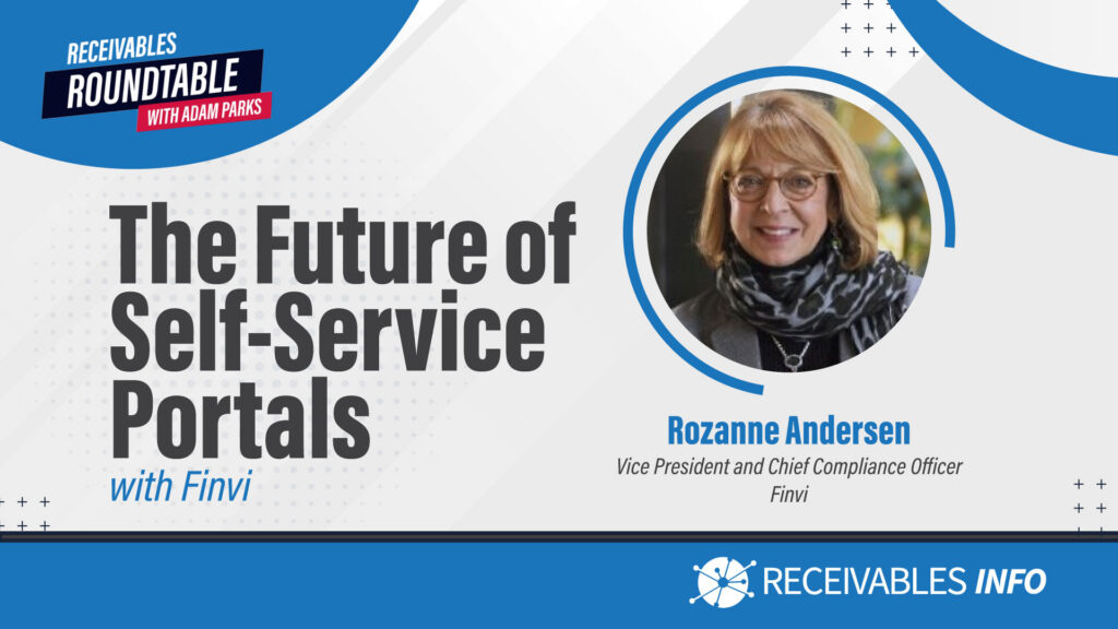 "Receivables Roundtable with Adam Parks" banner featuring Rozanne Andersen, Vice President and Chief Compliance Officer at Finvi, with the topic "The Future of Self-Service Portals."