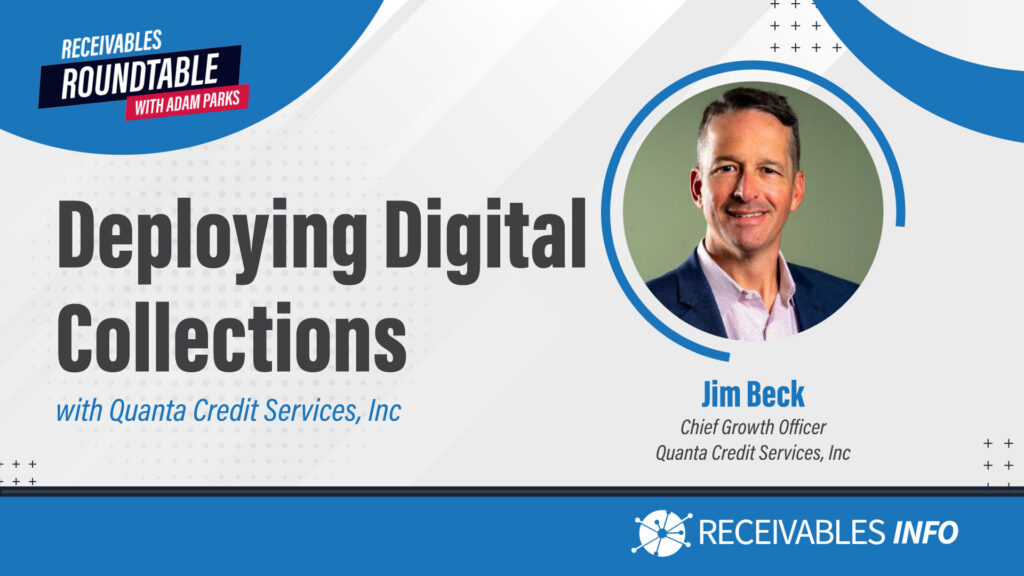 Deploying Digital Collections webinar featuring Jim Beck, Chief Growth Officer at Quanta Credit Services, Inc.