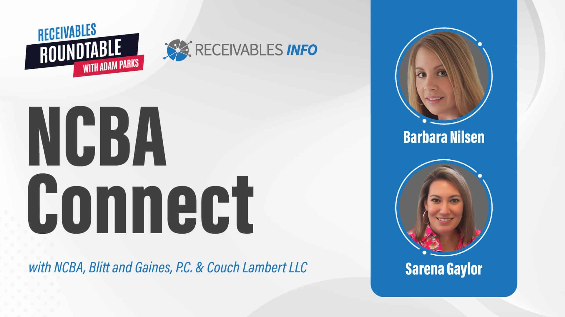 NCBA Connect with Barbara Nilsen and Sarena Gaylor. Receivables Roundtable with Adam Parks logo.