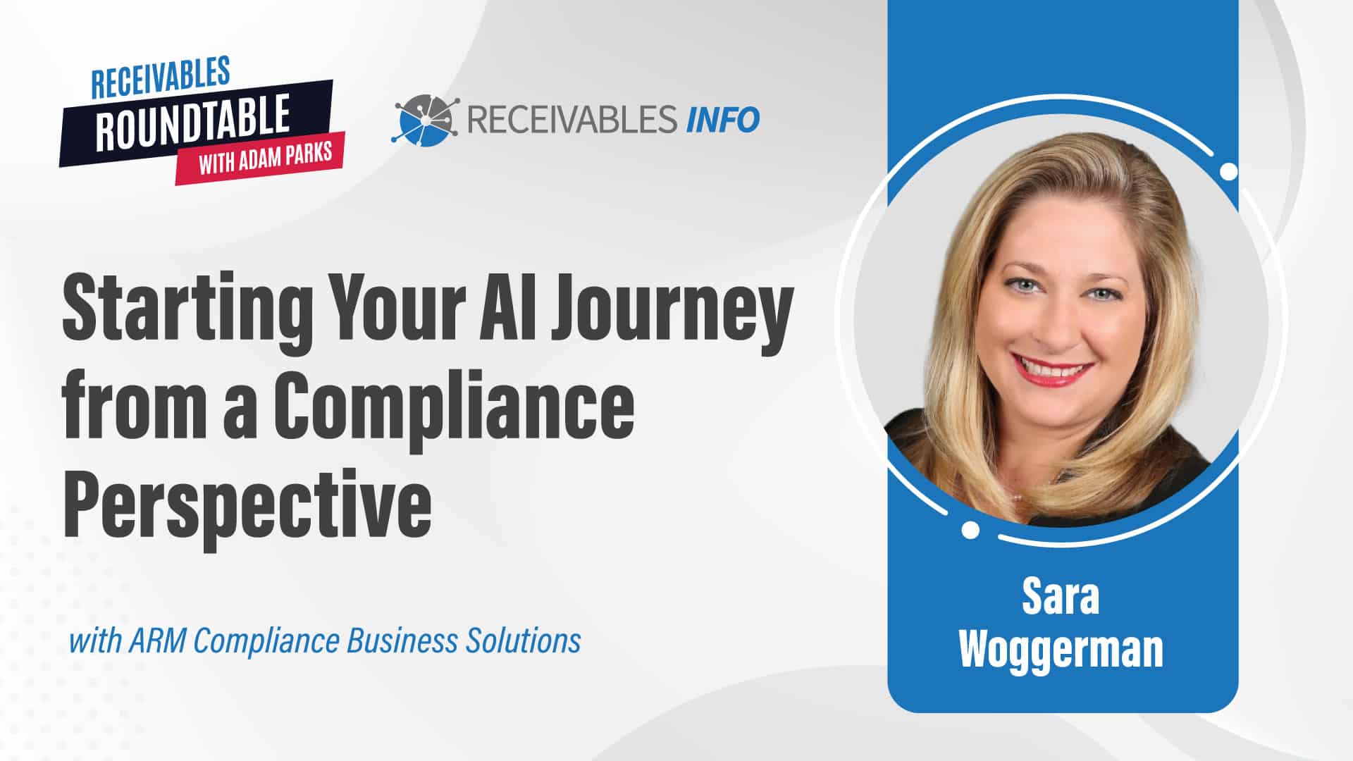 Starting Your AI Journey from a Compliance Perspective with ARM Compliance Business Solutions featuring Sara Woggerman