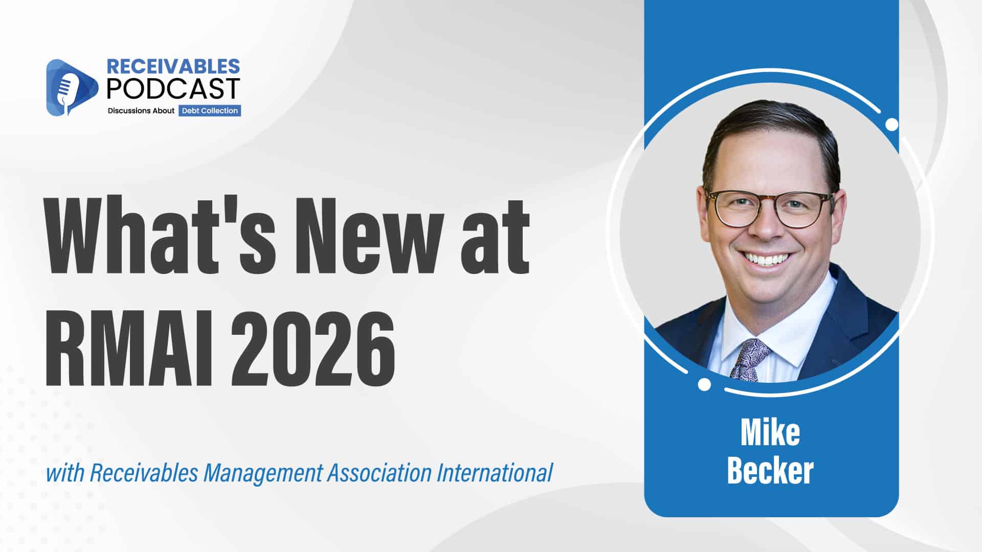 Thumbnail featuring the text “What's new at RMAI 2026” in bold, all-caps sans-serif type (white or gold) placed in the upper-left or center-left. Use images of Adam Parks and Mike Becker on opposite sides, with subtle shadows or white edging for separation. The background should be a blurred RMAI-style conference setting—exhibit hall, meeting lounge, or Aria hallway—with a navy-to-black gradient and soft gold accent lighting. Maintain a clean, executive tone aligned with Receivables Podcast brand colors (navy, gold, white).