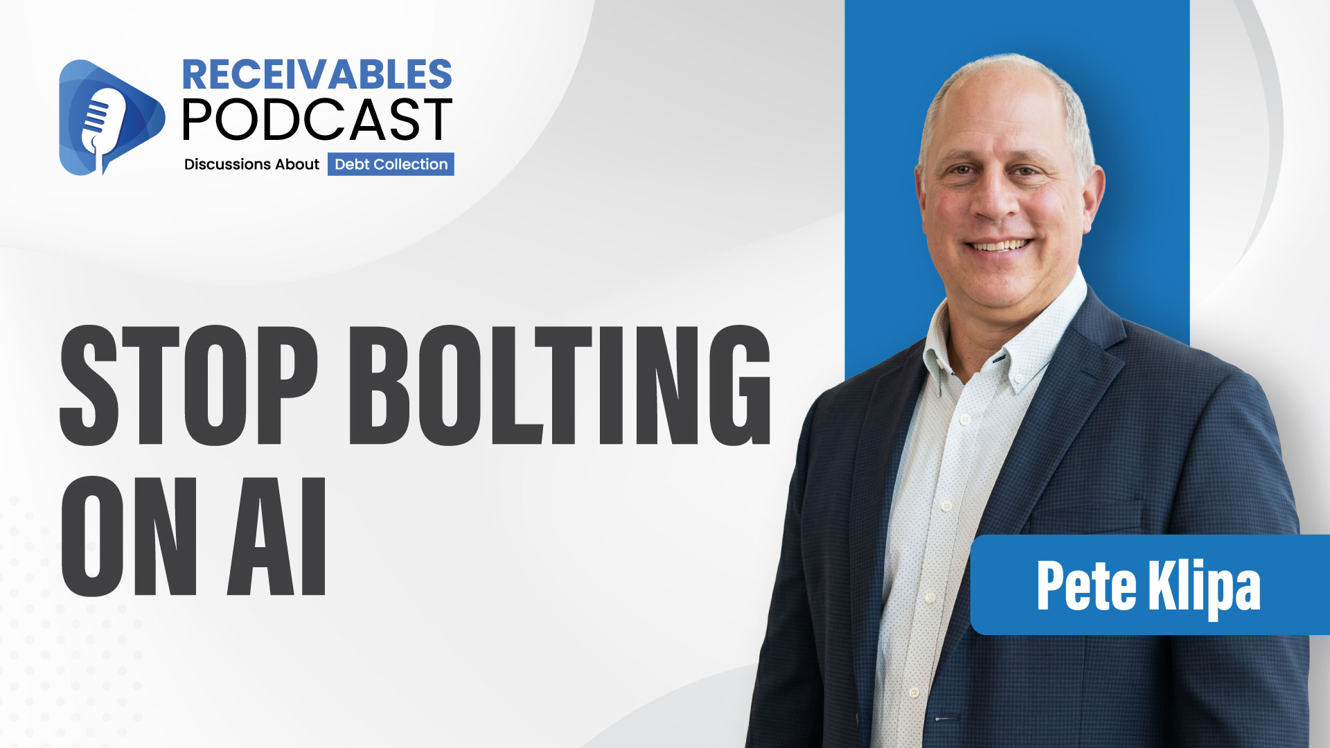 Adam Parks is joined by Pete Klipa of Harvest Strategy Group to discuss safe AI deployment in collection agency workflows.